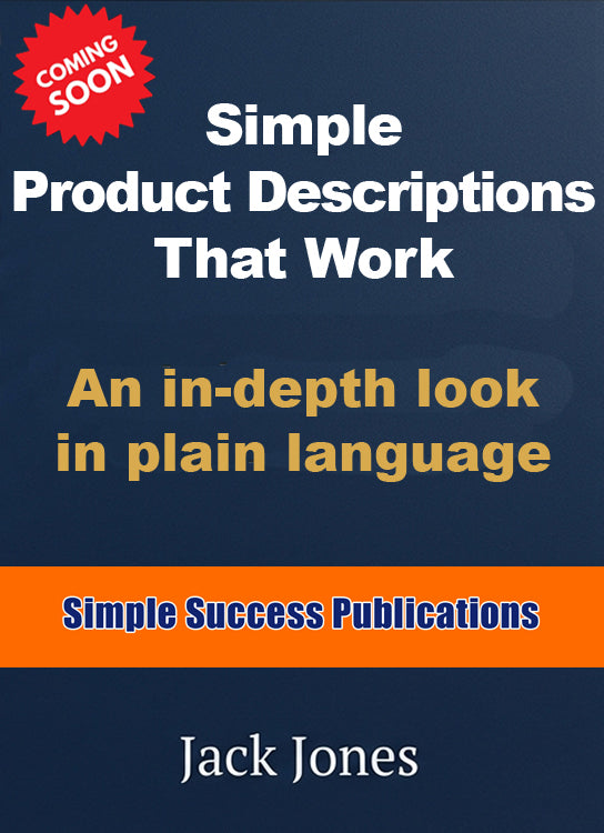 Simple Product Descriptions That Work - An in-depth look in plain language